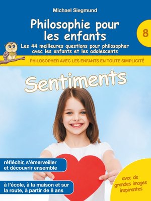 cover image of Philosophie pour les enfants--Sentiments. Les 44 meilleures questions pour philosopher avec les enfants et les adolescents